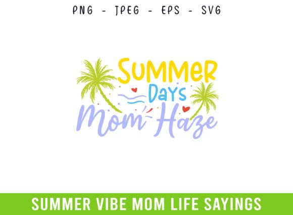 A Designer’s Take on the Summer Days Vibe Mom SVG