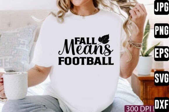 A Graphic Designer’s Review of Fall Means Football SVG for Crafts