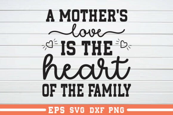 A Mother s Love SVG: A Crafts and Graphics Brand Review