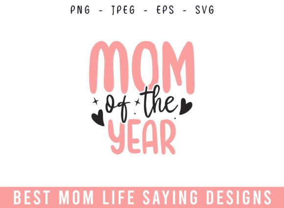 A Review of the Mom of the Year SVG for Crafts and Graphics