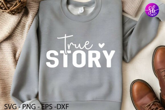 A True Story Christian Quote Graphics for Crafts