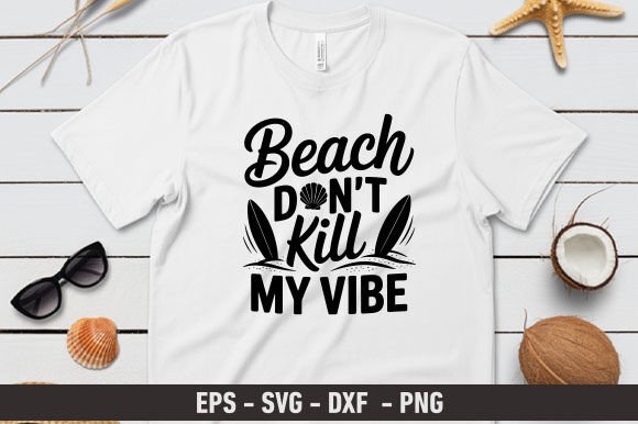 Beach Don't Kill My Vibe SVG: A Graphic Asset Review