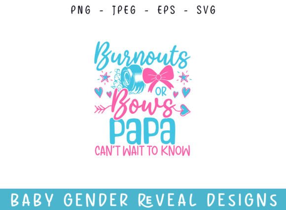 Burnout Bows Papa Baby Gender Reveal SVG for Crafts and Graphics