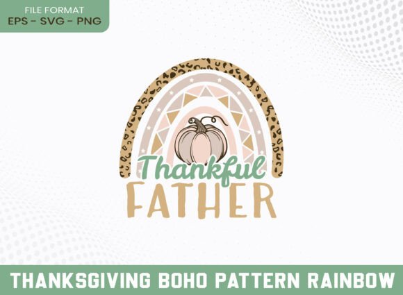 Thankful Father Thanksgiving Boho SVG: A Designer's Client Project Review