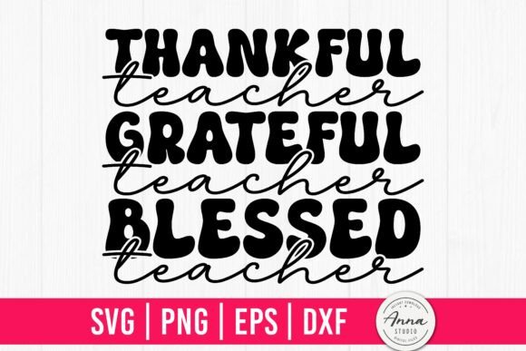 Thankful Grateful Blessed Teacher SVG: A Detailed Review